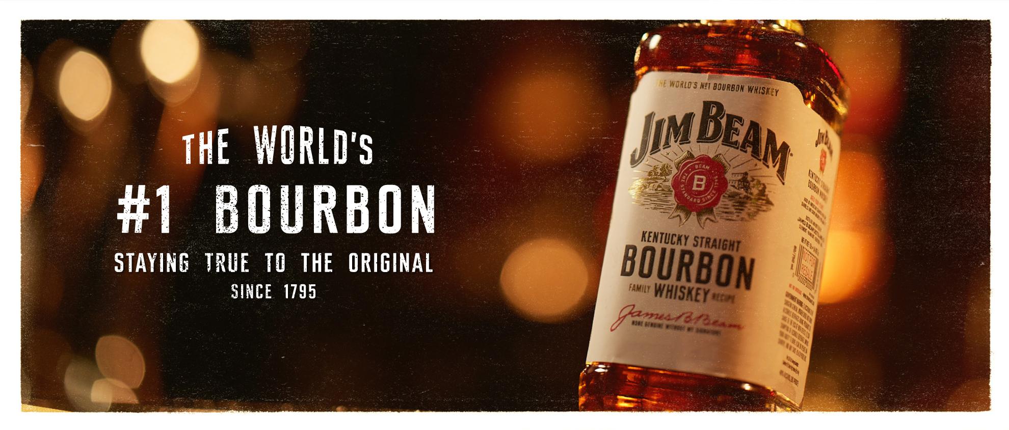 Introducing our Family of Jim Beam® Bourbons and Whiskeys